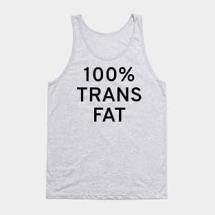 100% Trans Fat Tank Top